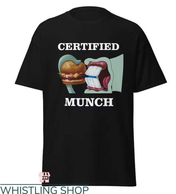 Certified Munch Shirt T-shirt Funny Offensive Meme T-shirt