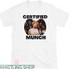 Certified Munch Shirt T-shirt Ice Spice Rapper T-shirt
