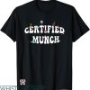 Certified Munch Shirt T-shirt Love Funny My Munch T-shirt