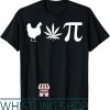 Chicken Pot Pie T-Shirt Funny Marijuana Cannabis