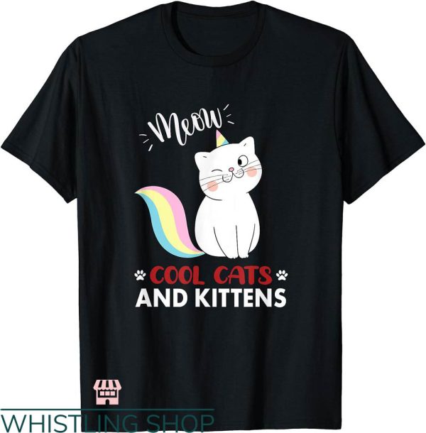Cool Cats And Kittens T-shirt Meow Cats Rainbow Cute Shirt