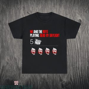 Dead By Daylight T-Shirt Me And My Boys Playing Gamer Horror