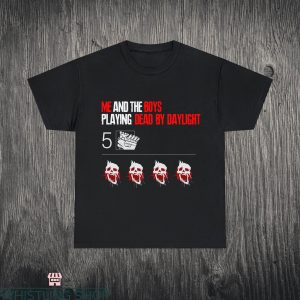 Dead By Daylight T Shirt Me And My Boys Playing Gamer Horror 1