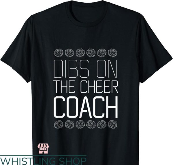 Dibs On The Coach T-shirt Cheerleading Squad