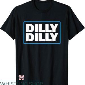 Dilly Dilly Shirt T-shirt Bud Light Official Dilly Dilly