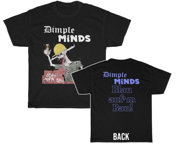 Dimple Minds Blau auf’m Bau! Shirt