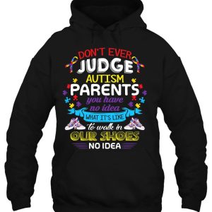 Don’t Ever Judge Autism Parents Autism Mom Dad Gifts