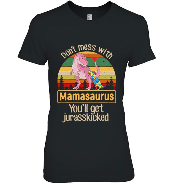 Don’t Mess With Mamasaurus Autism Mom Shirt Mother’s Day