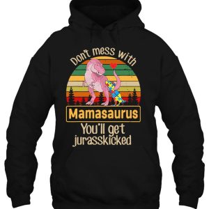 Dont Mess With Mamasaurus Autism Mom Shirt Mothers Day 3