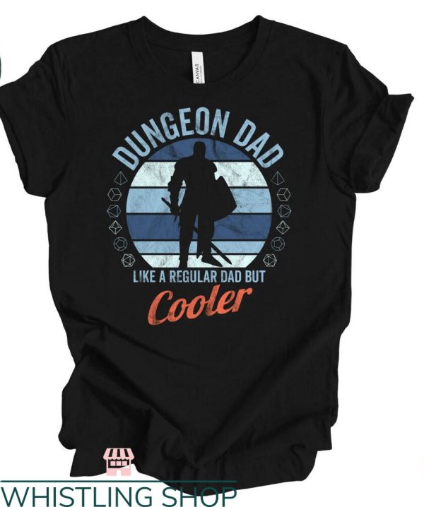 Dungeon Daddy T-Shirt Like A Regular Dad Gift For Dad