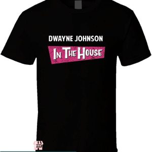 Dwayne Johnson Black T-shirt Dwayne Johnson In The House T-shirt