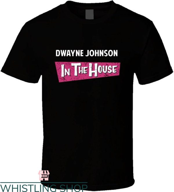 Dwayne Johnson Black T-shirt Dwayne Johnson In The House T-shirt
