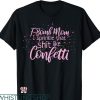 F Bomb Mom T-shirt I Sprinkle That Shit Like Confetti