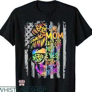 F Bomb Mom T-shirt Pretty Eyes And Thick Thighs Skull