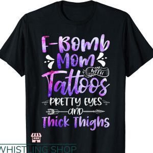 F Bomb Mom T-shirt Tie Dye F-Bomb Mom With Tattoos