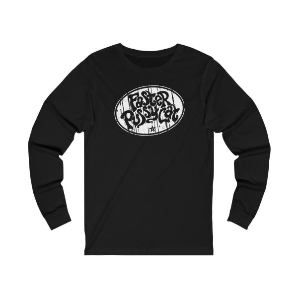Faster Pussycat Wake Me When It’s Over Era Long Sleeved Shirt