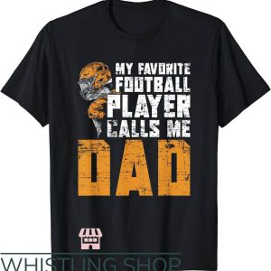 Football Dad T-Shirt NFL American Dad Football Gift For Dad