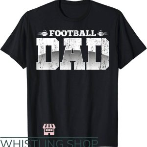 Football Dad T-Shirt NFL Fathers Day Football Gift For Dad