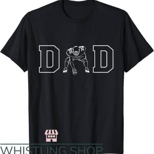 Football Dad T-Shirt NFL Papa Fatherhood Shirt Gift For Dad