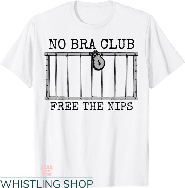 Free The Nipple T-shirt No Bra Club Free The Nips T-shirt
