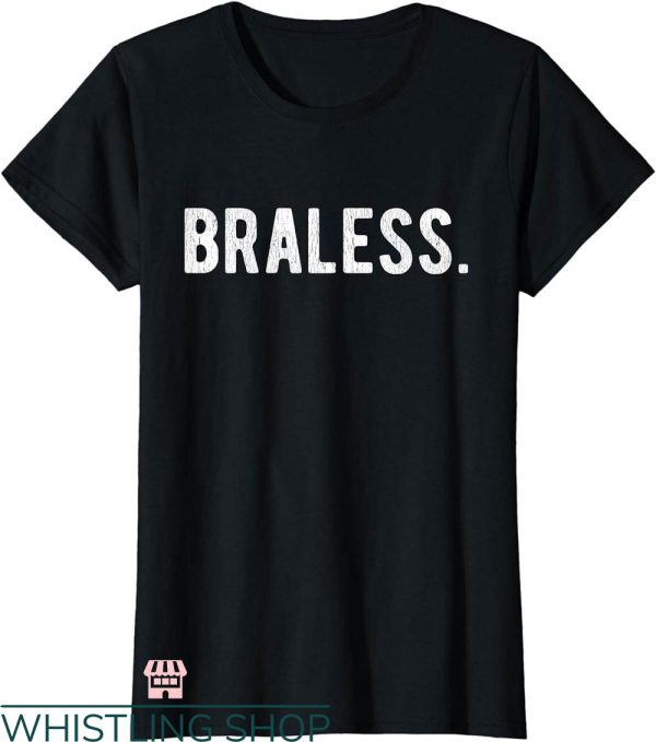 Free The Nipple T Shirt No Bra Club Go Braless T Shirt