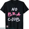 Free The Nipple T-shirt No Bra Club T-shirt