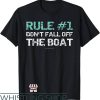 Funny Boating T-Shirt Rule #1 Don’t Fall Off The Boat