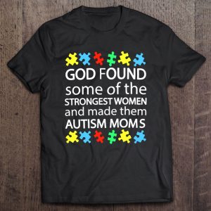 God Found Some Of The Strongest Women And Made Them Autism Mom 1