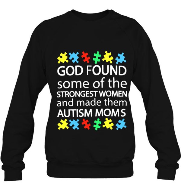 God Found Some Of The Strongest Women And Made Them Autism Mom