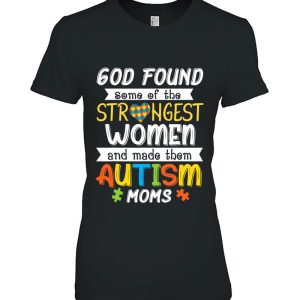 God Found Some Of The Strongest Women Made Them Autism Moms