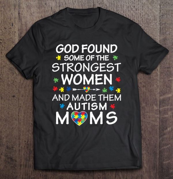 God Found Some Strongest Women Autism Mom