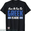 Greek Lettered T-Shirt Have No Fear The Greek T-Shirt