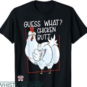 Guess What Chicken Butt T-shirt Fun Chick Farm