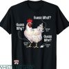 Guess What Chicken Butt T-shirt Funny Animal Farm