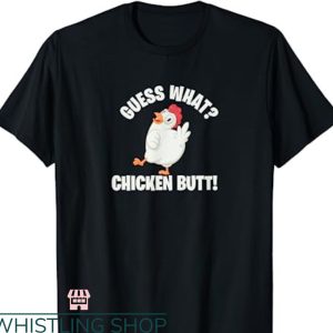 Guess What Chicken Butt T-shirt Funny Poultry Farm Gift