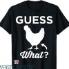 Guess What Chicken Butt T-shirt Graphic Gift