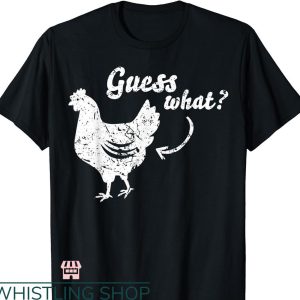 Guess What Chicken Butt T-shirt Minimal Style