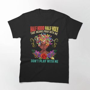 Half Hood Half Holy Shirt T-shirt Butterflies And Flowers