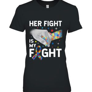 Her Fight Is My Fight Autism Awareness Gift Autism Mom Kids 2