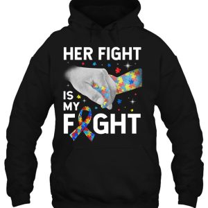 Her Fight Is My Fight Autism Awareness Gift Autism Mom Kids 3