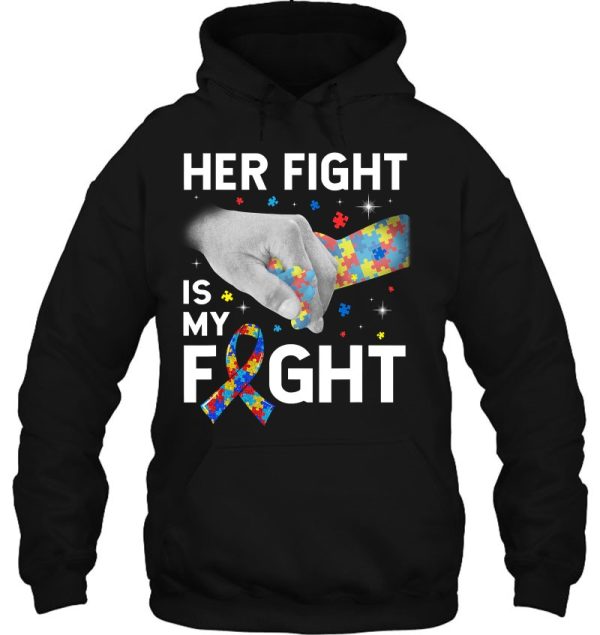 Her Fight Is My Fight Autism Awareness Gift Autism Mom Kids