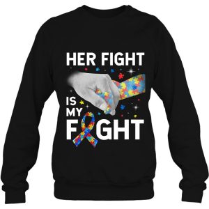 Her Fight Is My Fight Autism Awareness Gift Autism Mom Kids 4