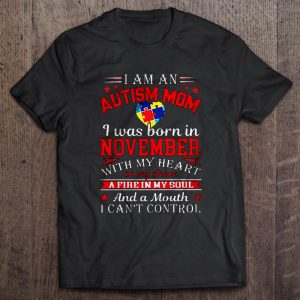 I Am An Autism Mom I Was Born In November With My Heart On My Sleeve