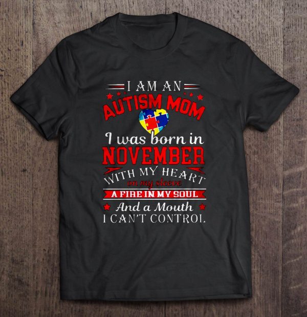 I Am An Autism Mom I Was Born In November With My Heart On My Sleeve