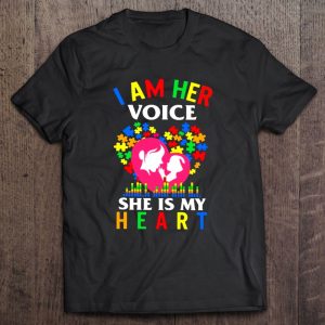 I Am Her Voice She Is My Heart Autism Awareness Autism Mom 1