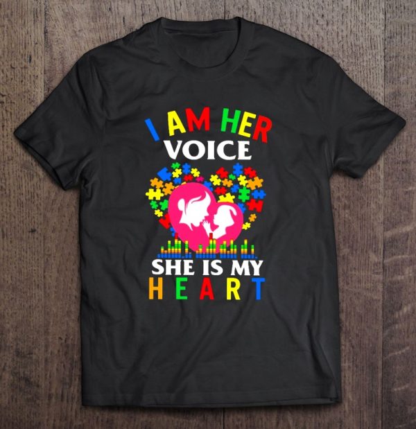 I Am Her Voice She Is My Heart Autism Awareness Autism Mom