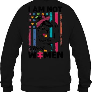 I Am Not Most Women Autism Mom Autism Flag Version 2