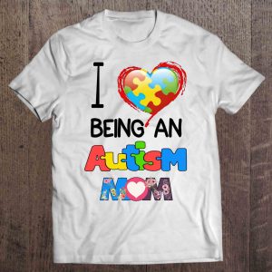 I Love Being An Autism Mom 1