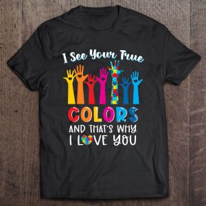 I See Your True Colors Autism Awareness Month Autism Mom 1