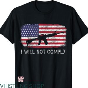 I Will Not Comply T-shirt Fun American Flag